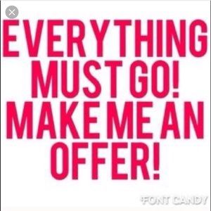 Taking ALL Reasonable OFFERS TODAY